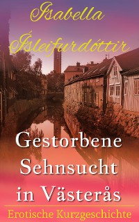 Cover Gestorbene Sehnsucht in Västerås