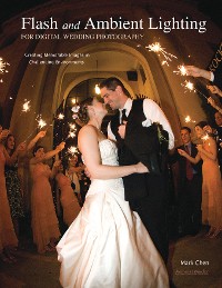 Cover Flash and Ambient Lighting for Digital Wedding Photography