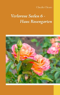 Cover Verlorene Seelen 6 - Haus Rosengarten