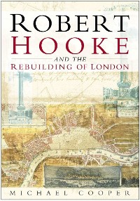 Cover Robert Hooke and the Rebuilding of London