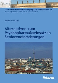 Cover Alternativen zum Psychopharmakaeinsatz in Senioreneinrichtungen
