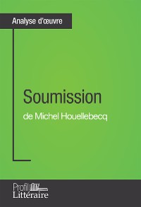 Cover Soumission de Michel Houellebecq (Analyse approfondie)