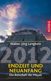Cover 2012 - Endzeit und Neuanfang