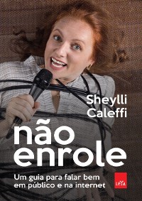 Cover Não enrole: um guia para falar bem em público e na internet