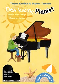 Cover Der kleine Pianist spielt und singt Sommerlieder