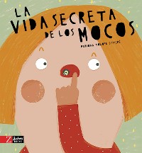 Cover La vida secreta de los mocos