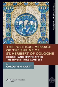 Cover Political Message of the Shrine of St. Heribert of Cologne