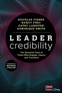 Cover Leader Credibility : The Essential Traits of Those Who Engage, Inspire, and Transform