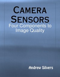 Cover Camera Sensors: Four Components to Image Quality
