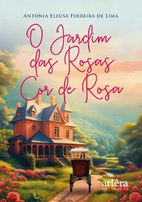 Cover O Jardim das Rosas Cor de Rosa