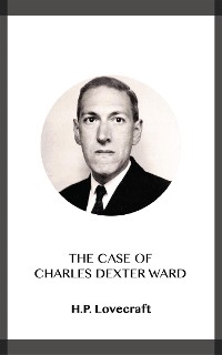 Cover The Case of Charles Dexter Ward