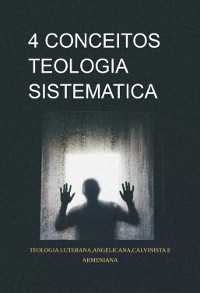 Cover 4 Conceitos Da Teologia Sistematica