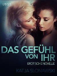 Cover Das Gefühl von ihr: Erotische Novelle