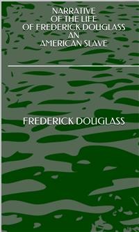 Cover Narrative Of The Life Of Frederick Douglass An American Slave