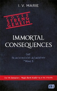 Cover Immortal Consequences – Die Blackwood-Academy-Trials