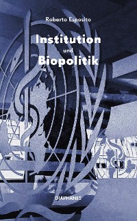 Cover Institution und Biopolitik