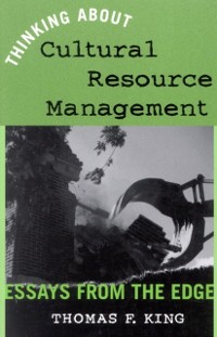 Cover Thinking About Cultural Resource Management