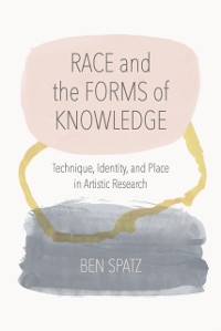 Cover Race and the Forms of Knowledge