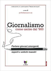 Cover Giornalismo, come uscire dal '900