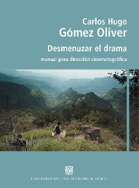 Cover Desmenuzar el drama. Manual para dirección cinematográfica