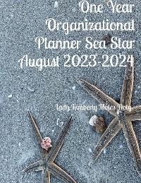 Cover Sea Star  One Year Organizational Planner August 2023-2024