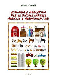 Cover Economia e marketing per le piccole imprese agricole e agroalimentari