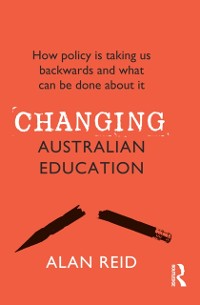 Cover Changing Australian Education