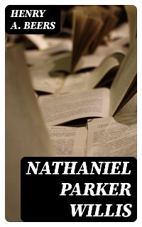 Cover Nathaniel Parker Willis