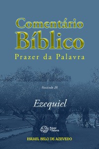 Cover Comentário Bíblico Prazer da Palavra, fascículo 26 — Ezequiel