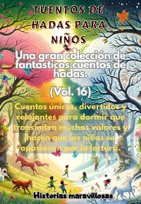 Cover Fábulas para niños Una gran colección de fantásticas fábulas y cuentos de hadas. (Vol.16)
