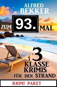 Cover Zum 93. Mal 3 klasse Krimis für den Strand