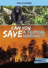 Cover Can You Save a Tropical Rainforest?