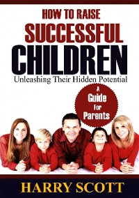 Cover How To Raise Successful Children