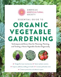 Cover American Horticultural Society Essential Guide to Organic Vegetable Gardening