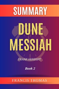 Cover Summary of Dune Messiah by Frank Herbert:Book 2