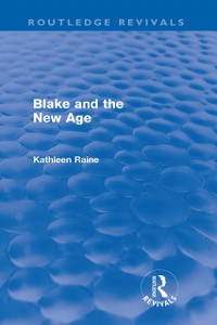 Cover Blake and the New Age (Routledge Revivals)