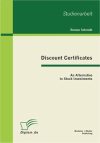 Cover Discount Certificates: An Alternative to Stock Investments