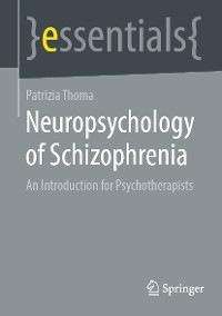 Cover Neuropsychology of Schizophrenia