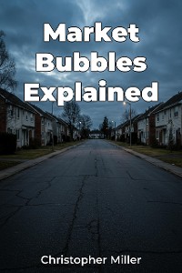 Cover Market Bubbles Explained