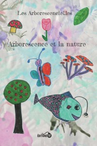 Cover Arborescence et la nature