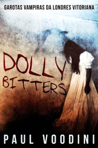 Cover Dolly Bitters - Garotas Vampiras da Londres Vitoriana
