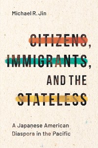 Cover Citizens, Immigrants, and the Stateless