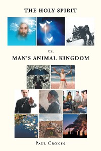 Cover The Holy Spirit VS. Man's Animal Kingdom