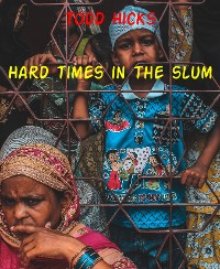 Cover Hard times in the slum