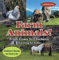 Cover Farm Animals! - From Cows to Chickens (Farming for Kids) - Children's Books on Farm Life
