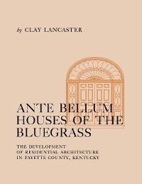 Cover Ante Bellum Houses of the Bluegrass