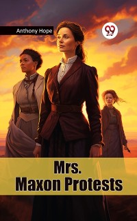 Cover Mrs. Maxon Protests