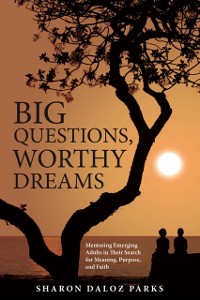 Cover Big Questions, Worthy Dreams