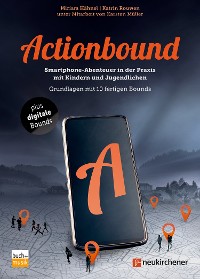 Cover Actionbound - Smartphone-Abenteuer in der Praxis mit Kindern und Jugendlichen