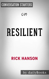 Cover Resilient: by Rick Hanson | Conversation Starters
